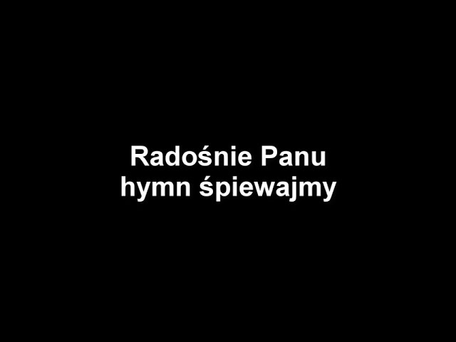 Radośnie Panu hymn śpiewajmy - Tekst pieśni